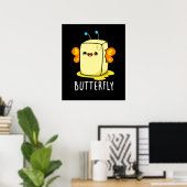 Butterfly Funny Butter with Wings Pun Dark BG Poster (Heimbüro)
