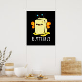Butterfly Funny Butter with Wings Pun Dark BG Poster (Küche)