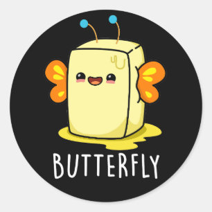 Butterfly Funny Butter with Wings Pun Dark BG Runder Aufkleber