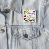 Butterfly Gardener Sprichwort Button (Beispiel)