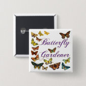 Butterfly Gardener Sprichwort Button (Vorne & Hinten)
