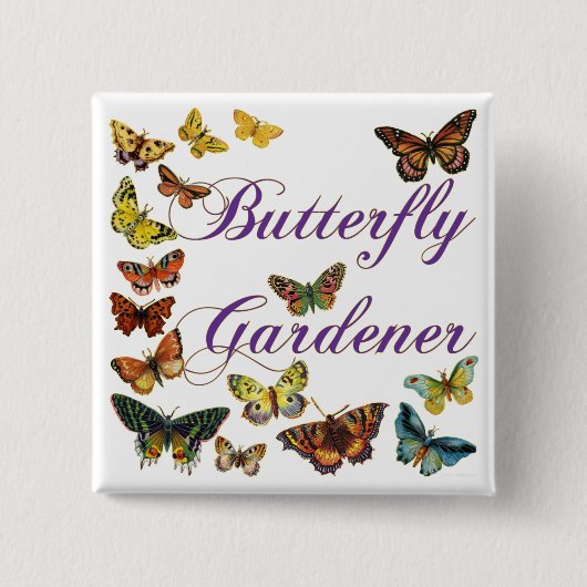 Butterfly Gardener Sprichwort Button (Vorderseite)