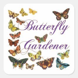 Butterfly Gardener Sprichwort Quadratischer Aufkleber