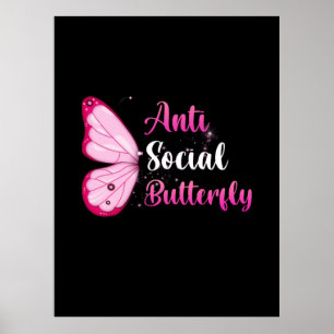 Butterfly-Geschenk Anti Social Butterfly Poster