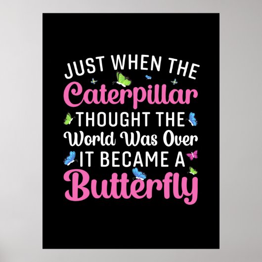 Butterfly-Geschenk | Es wurde zum Schmetterling Poster (Vorne)
