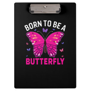 Butterfly-Geschenk Geboren, Schmetterling zu sei Klemmbrett