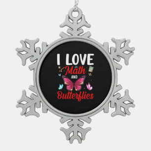 Butterfly-Geschenk I Liebe von Mathematik und Sc Schneeflocken Zinn-Ornament