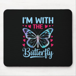 Butterfly-Geschenk Ich bin mit dem Schmetterling Mousepad