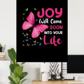 Butterfly-Geschenk | Joy wird bald kommen Poster (Heimbüro)