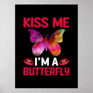 Butterfly-Geschenk Küss Me I are Butterfly Poster