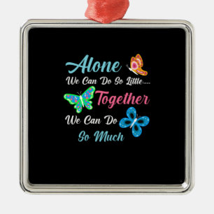 Butterfly-Geschenk   Nur wir können so wenig tun Ornament Aus Metall