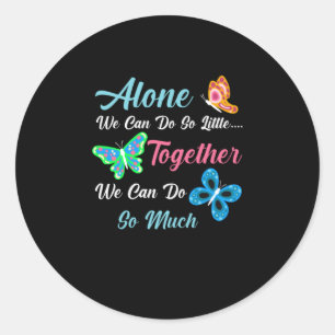 Butterfly-Geschenk Nur wir können so wenig tun Runder Aufkleber