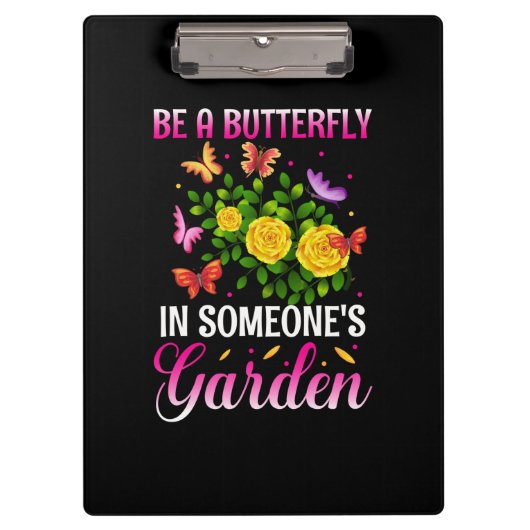 Butterfly-Geschenk | Sei ein Schmetterling Klemmbrett (Vorderseite)