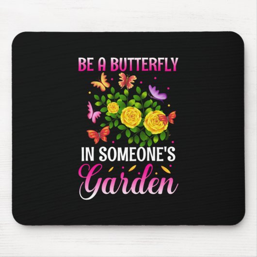 Butterfly-Geschenk | Sei ein Schmetterling Mousepad (Vorne)