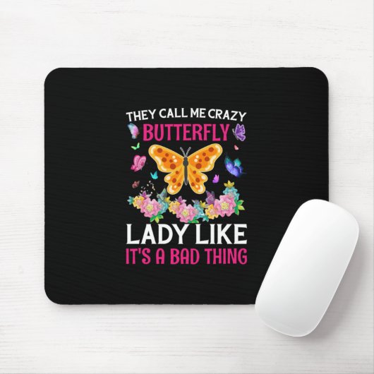 Butterfly-Geschenk | Sie nennen mich Crazy Butterf Mousepad (Mit Mouse)