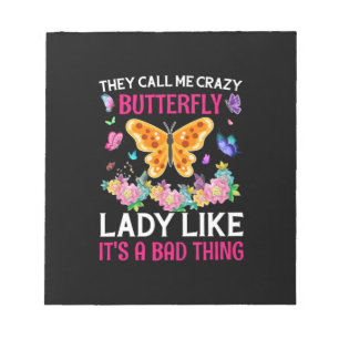 Butterfly-Geschenk Sie nennen mich Crazy Butterf Notizblock