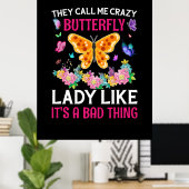 Butterfly-Geschenk | Sie nennen mich Crazy Butterf Poster (Heimbüro)
