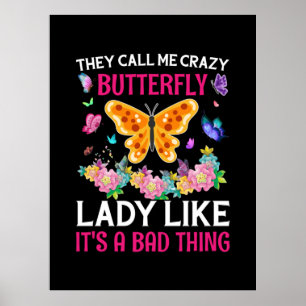 Butterfly-Geschenk Sie nennen mich Crazy Butterf Poster
