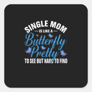 Butterfly-Geschenk Single Mama ist wie ein Schme Quadratischer Aufkleber