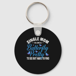 Butterfly-Geschenk Single Mama ist wie ein Schme Schlüsselanhänger