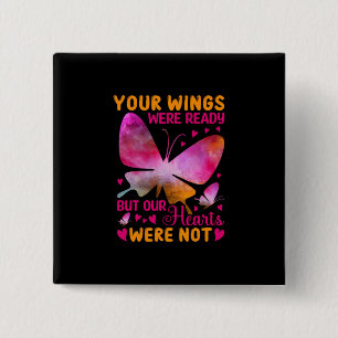Butterfly-Geschenk Unsere Flügel waren bereit Button