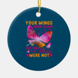 Butterfly-Geschenk Unsere Flügel waren bereit Keramik Ornament