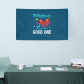 Butterfly-Geschenk | Was auch immer Sie gut sind Banner (Messeveranstaltung)