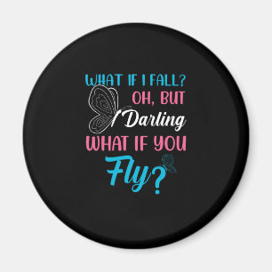 Butterfly-Geschenk Was ist, wenn Sie fliegen? Magnet