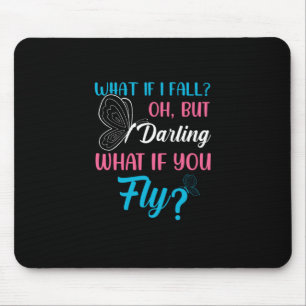 Butterfly-Geschenk Was ist, wenn Sie fliegen? Mousepad