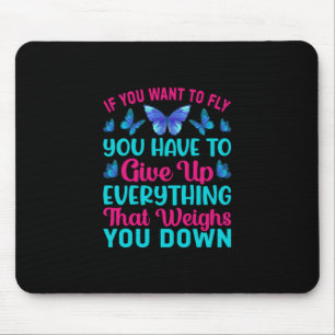 Butterfly-Geschenk   Wenn du Will zu fliegen Mousepad