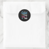 Butterfly Gift | All Good Things Take Time Runder Aufkleber (Tasche)