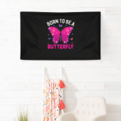 Butterfly Gift | Born To Be A Butterfly Banner (Insitu)