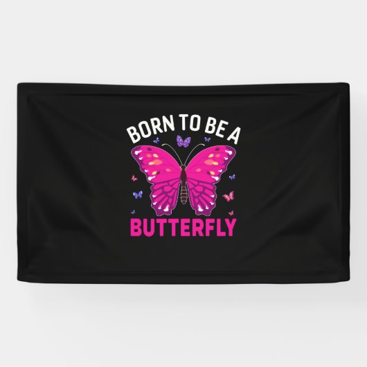 Butterfly Gift | Born To Be A Butterfly Banner (Horizontal)