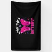Butterfly Gift | Born To Be A Butterfly Banner (Vertikal)