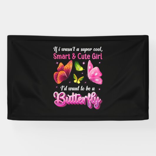 Butterfly Gift | I Would Want To Be A Butterfly Banner (Horizontal)