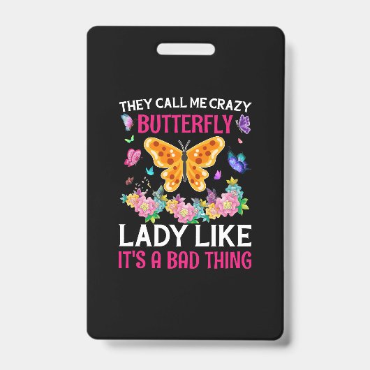 Butterfly Gift | They Call Me Crazy Butterfly Ausweis (Vorderseite)