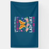Butterfly Gift | They Call Me Crazy Butterfly Banner (Vertikal)