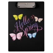 Butterfly Hello Spring Klemmbrett (Vorderseite)