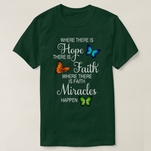 Butterfly Hope Faith Miracles T-Shirt (Design vorne)