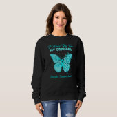 Butterfly I Wear Teal For My Grandpa Dissociative  Sweatshirt (Vorne ganz)