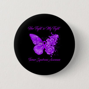 Butterfly Ihr Kampf ist mein Kampf Turner Syndrom Button