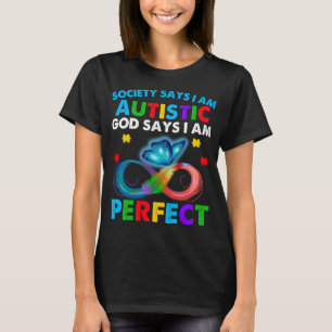 Butterfly Society sagt, ich bin Autistischer Gott T-Shirt