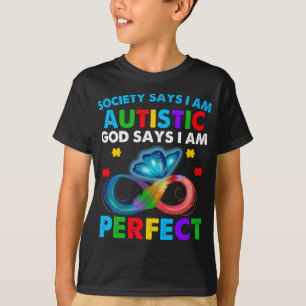 Butterfly Society sagt, ich bin Autistischer Gott T-Shirt