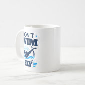 Butterfly Stroke Swimmer I Don't Swim I Fly  Kaffeetasse (Vorderseite Links)