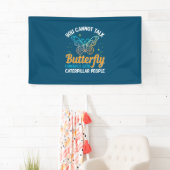 Butterfly You Cannot Talk Butterfly Language Banner (Insitu)