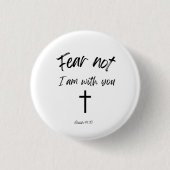 Button Bible Zitat - Angst nicht (Vorderseite)