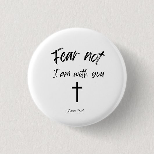 Button Bible Zitat - Angst nicht (Vorderseite)