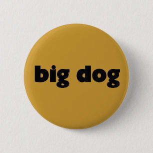 Button "big dog"