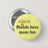 Button "Bleichlöcher haben mehr Spaß" (Vorne & Hinten)
