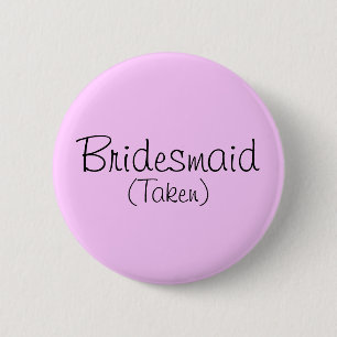 Button Bridesmaid (Taken)